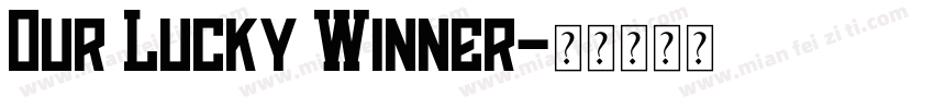 Our Lucky Winner字体转换